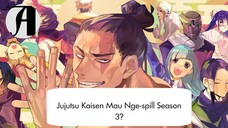 (Berita Anime) Jujutsu Kaisen Mau Nge-spill Season 3.