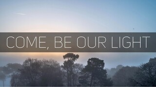 COME, BE OUR LIGHT | Bukas Palad