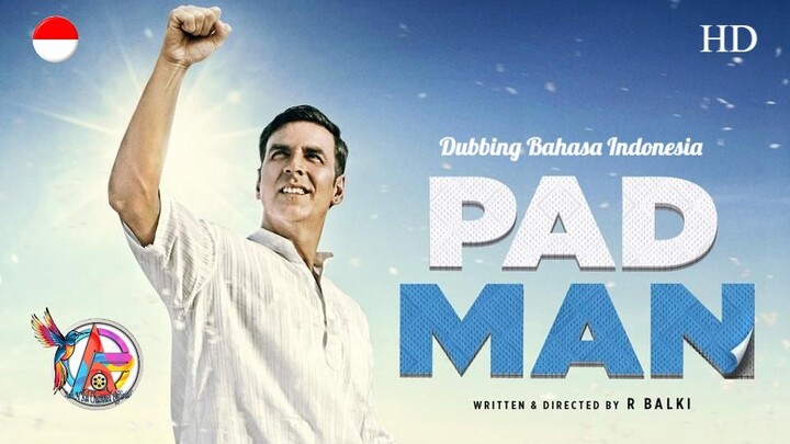 PADMAN (2018) DUBBING BAHASANDONESIA KUALITAS HD