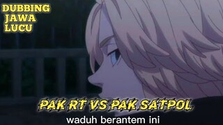 DUBBING JAWA LUCU ANIME TOKYO REVENGERS || PAK RT VS PAK SATPOL