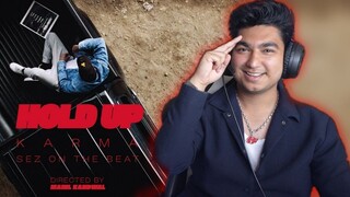 Im Back!! - KARMA x Sez On The Beat - Hold Up - REACTION