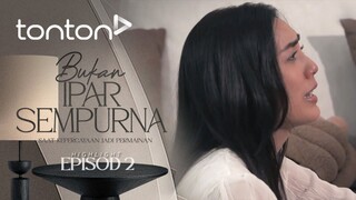Bukan Ipar Sempurna EP02
