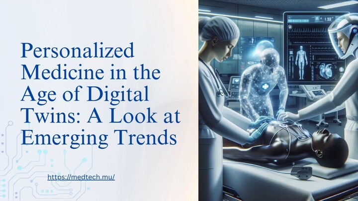 Personalized Medicine in the Age of Digital Twins A Look at Emerging Trends