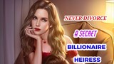 Never Divorce A Secret Billionaire Heiress |Thrill | Follow for More ✨