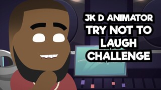 Try Not To Laugh Challenge | Jk D Animator