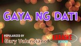 Gaya Ng Dati - Gary Valenciano | Karaoke Version |🎼📀▶️