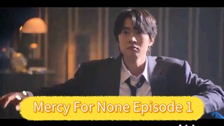 Mercy For None episode 1