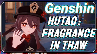 Hutao：Fragrance in Thaw