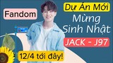 FANDOM Của JACK Tổ Chức Hoạt Động Với Quy Mô KHỦNG Trước Ngày JACK...