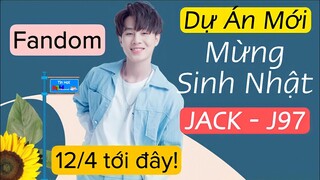 FANDOM Của JACK Tổ Chức Hoạt Động Với Quy Mô KHỦNG Trước Ngày JACK...