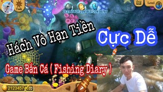 Hack Tiền Game Bắn Cá | Cách Mod Tiền Vô Hạn Fishing Diary