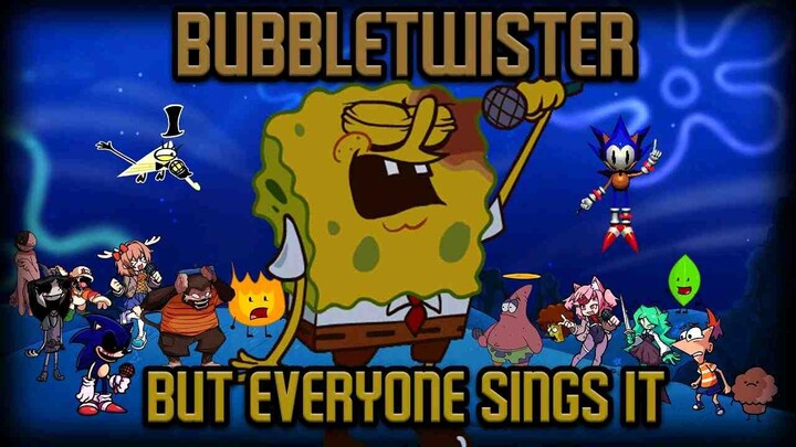 كل فريق FNF يغنّي BUBBLETWISTER