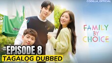 Family by Choice 2024 Episode 8 Tagalog Dubbed HD