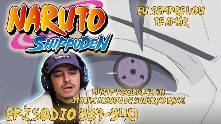 EU SEMPRE VOU TE AMAR NARUTO SHIPPUDEN EP 339-340 CORINGA REACT