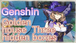 Golden house Three hidden boxes