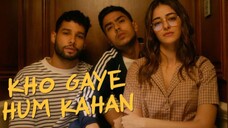 Kho Gaye Hum Kahan [ 2023 ] [ In Hindi ] [ Bollywood movie ] siddhant Chaturvedi , Ananya Panday