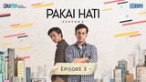 Pakai Hati Season 3 - Episode 3