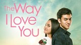 The Way I Love You ( 2019 )