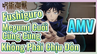 [Chú Thuật Hồi Chiến] AMV | Fushiguro Megumi Cuối Cùng Cũng Không Phải Chịu Đòn