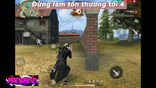 Đừng làm tổn thương tôi 4  #hotfreefire #fungame #hotgame #hotgamemobie