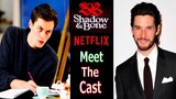 Shadow and Bones Netflix - MEET THE CAST