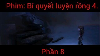 Review phim: Bí quyết luyện rồng 4 phần 8