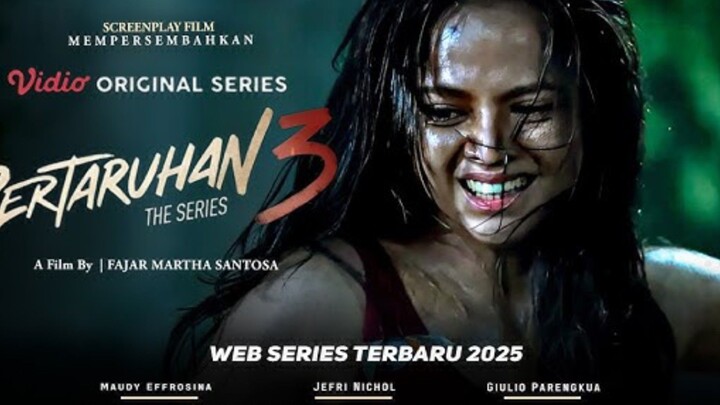 PERTARUHAN THE SERIES 3 EPISODE 4 FILM INDONESIA
