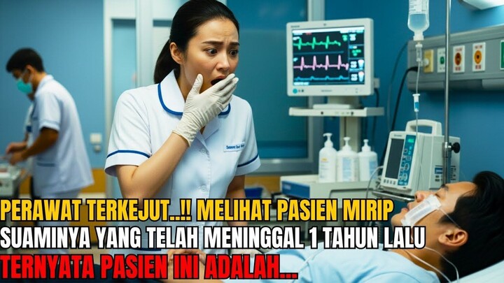 PERAWAT TERKEJUT !! MELIHAT PASIEN MIRIP SUAMINYA YANG TELAH MENINGGAL, TERNYATA...