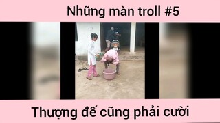 Những màn troll hài gắt :))