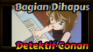 Bagian Dihapus Detektif Conan Di Bilibili