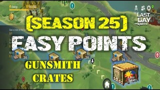 SEASON 25| EASY SEASON POINTS + OPENING GUNSMITH CRATES - Last Day On Earth: Survival