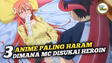 Rekomendasi Anime Paling Haram Dimana MC Disukai Para Heroin