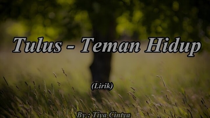Tulus - Teman Hidup (Lirik)