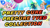 Pretty Cure|[1080]☆PRECURE☆tved Collection（Primeval → Cure)_A3