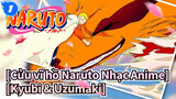 [Cửu vĩ hồ Naruto Nhạc Anime] [Kyubi & Uzumaki]_1