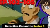 โคนัน ยอดนักสืบจิ๋ว EP103-105 Detective Conan the Series 3