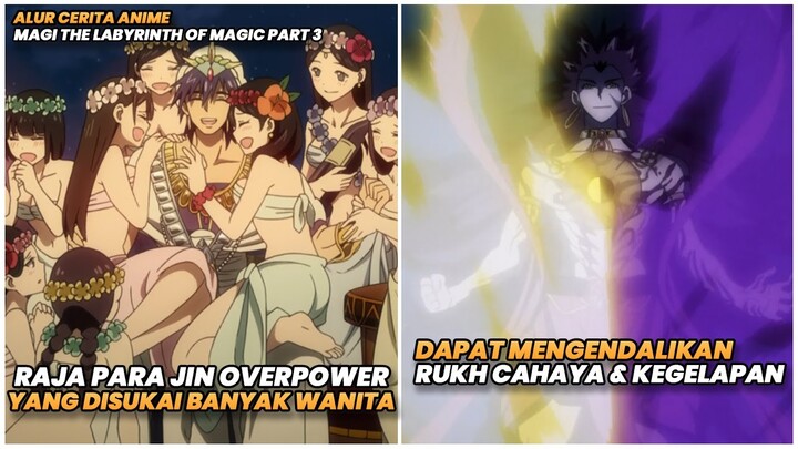 Pura-pura Lemah Padahal Sangat Kuat/Overpower | Alur Cerita Anime Magi The Labyrinth of Magic Part 3