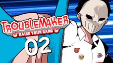 (Yuk Main) Troublemaker #2 - SAYA PUNYA TEORI BAHWA BUDI INI PENGGUNA OBAT - OBATAN TERLARANG!