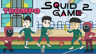 Squid Game 2 : TROMPO