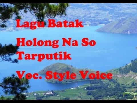 Holong Na So Tarputik - Lagu Batak Dan Artinya