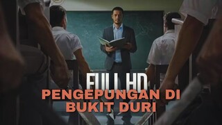 PENGEPUNGAN DI BUKIT DURI | FULL HD