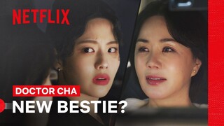 Doctor Cha and Jeon So-ra Become Friends | Doctor Cha | Netflix Philippines