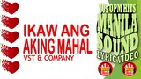 IKAW ANG AKING MAHAL - LYRIC VIDEO - The Best of OPM Manila Sound