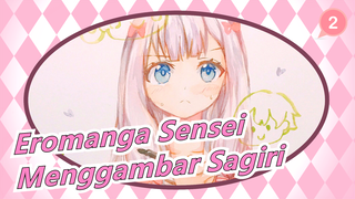 Eromanga Sensei | Menggambar Sagiri_2