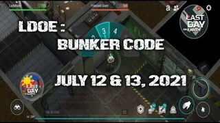 LDOE: CURRENT BUNKER ALFA CODE (JULY 12 & JULY 13,  2021) - LAST DAY ON EARTH: SURVIVAL