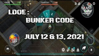 LDOE: CURRENT BUNKER ALFA CODE (JULY 12 & JULY 13,  2021) - LAST DAY ON EARTH: SURVIVAL