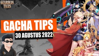 BANNER SILAU MEN! - TIPS GACHA 30 AGUSTUS | Guardian Tales
