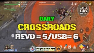 "CROSSROADS" daily (revo = 5/usb= 6)  Last Day On Earth: Survival