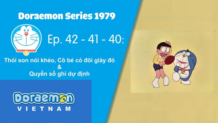 Doraemon Series 1979 - Ep. 042 - 041 - 040: Thỏi son nói khéo, Cô bé có đôi giày đỏ & Quyển sổ ...