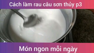 Làm rau câu sơn thủy p3